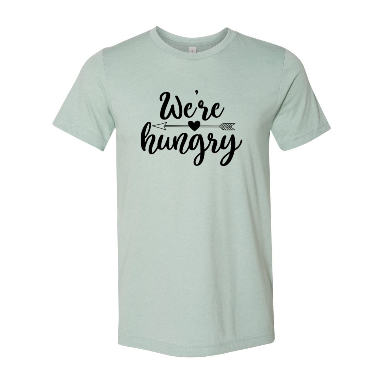 A comfortable unisex T-shirt in various colors with the phrase 'We Are Hungry' printed on it, showcasing its soft fabric and modern fit.