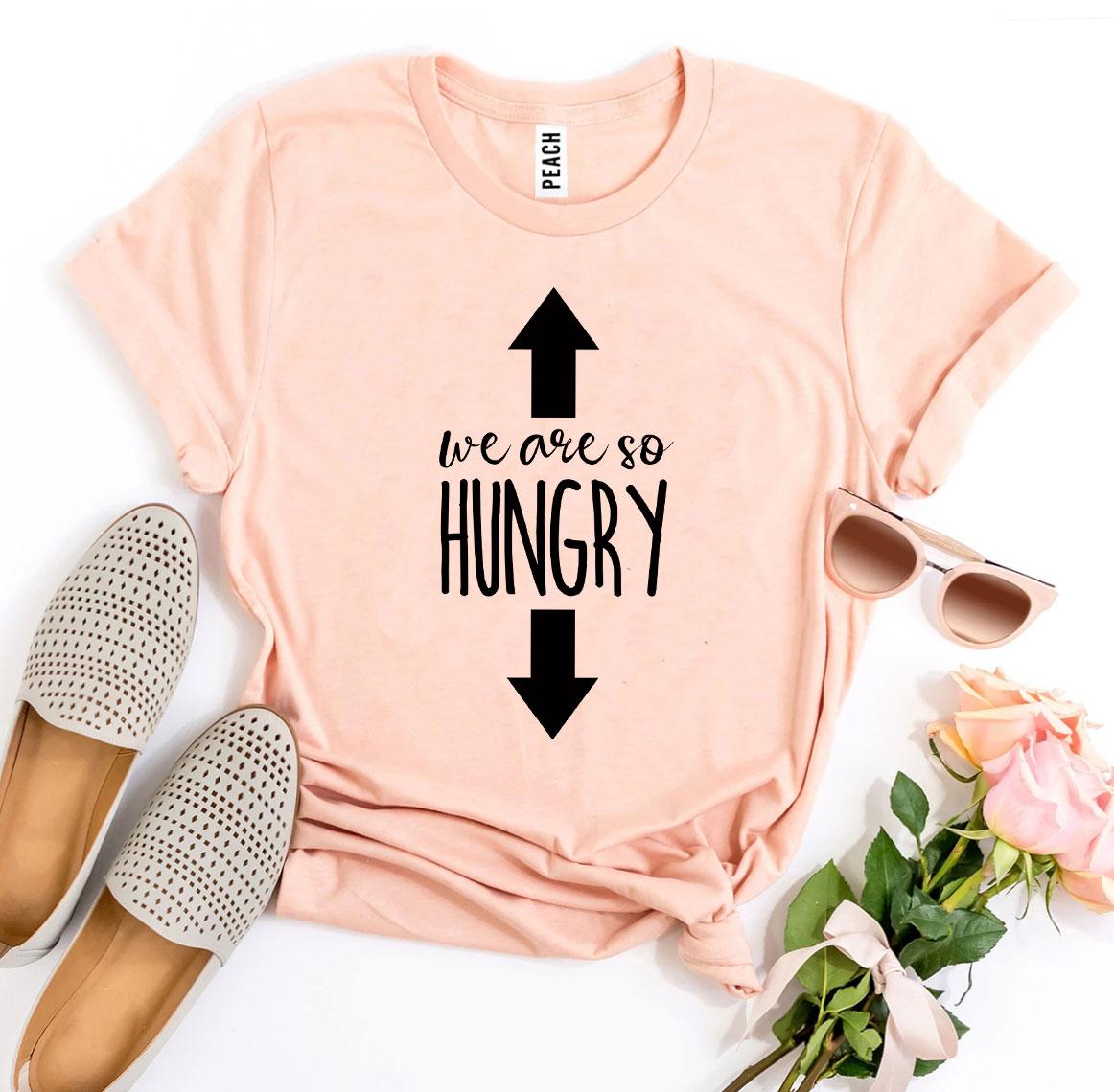 We Are So Hungry T-shirt made of premium ring spun cotton with a vibrant flex print design.