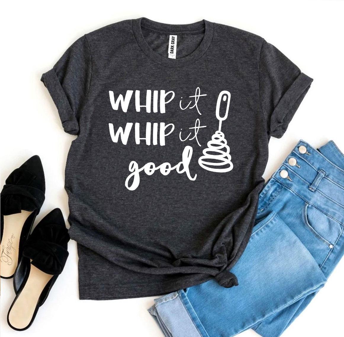 Whip It Whip It Good T-shirt made of premium ring spun cotton with a stylish design and soft textile flex print.