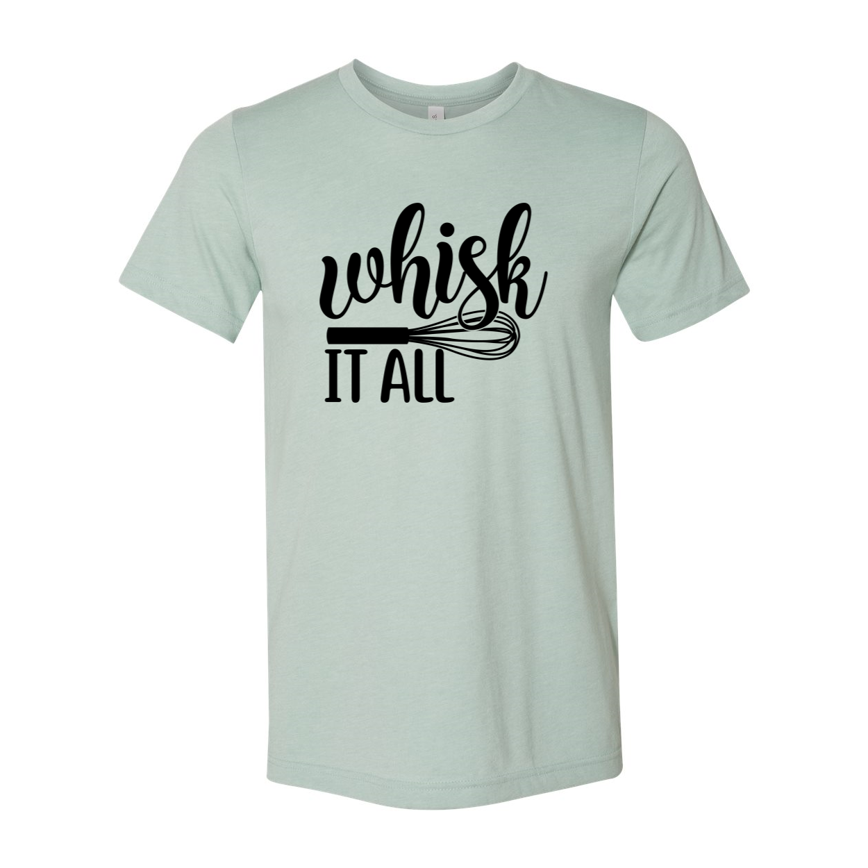 Whisk It All Shirt displayed in multiple colors, showcasing its soft fabric and stylish design.