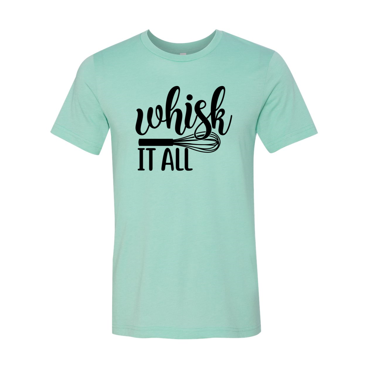 Whisk It All Shirt displayed in multiple colors, showcasing its soft fabric and stylish design.