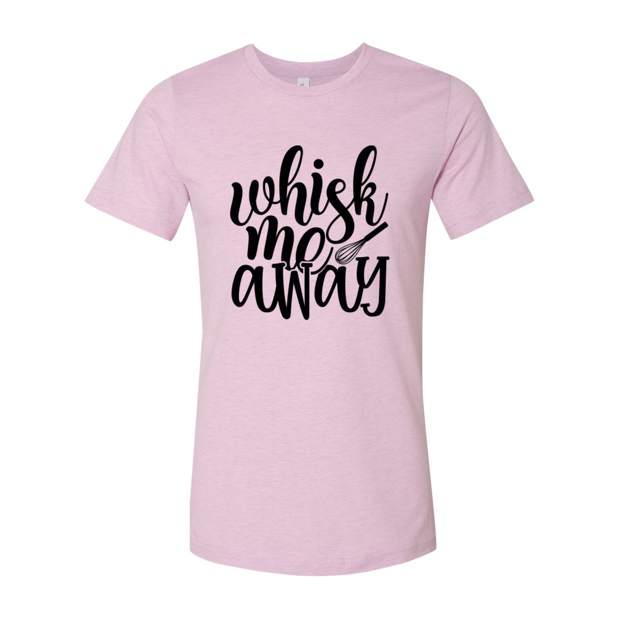 A stylish unisex Whisk Me Away Shirt made from soft ring spun cotton, available in multiple colors and sizes.