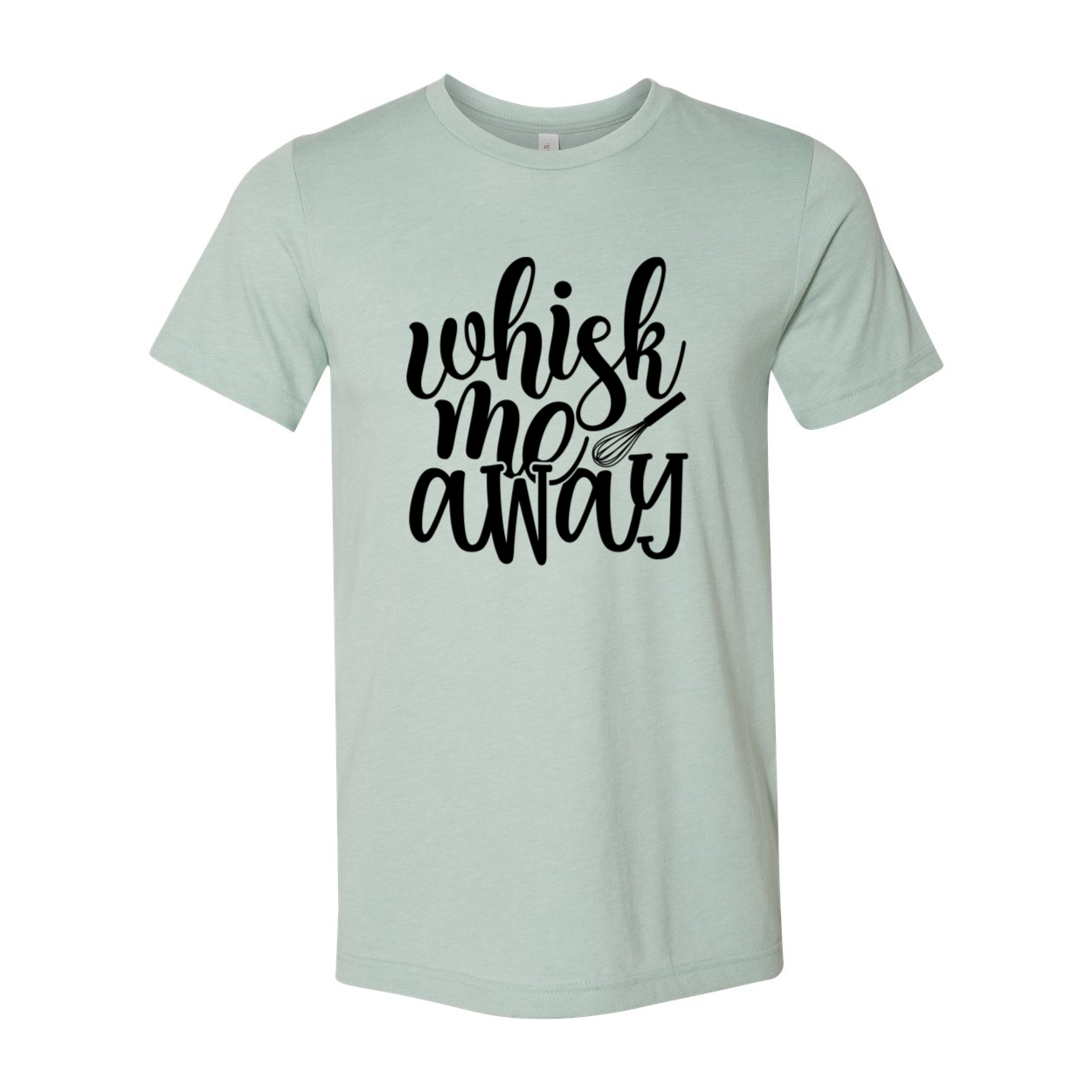 A stylish unisex Whisk Me Away Shirt made from soft ring spun cotton, available in multiple colors and sizes.