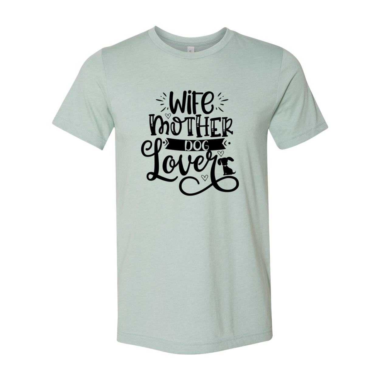 A comfortable unisex T-shirt featuring the phrase 'Wife Mother Dog Lover' in stylish print, available in multiple colors.