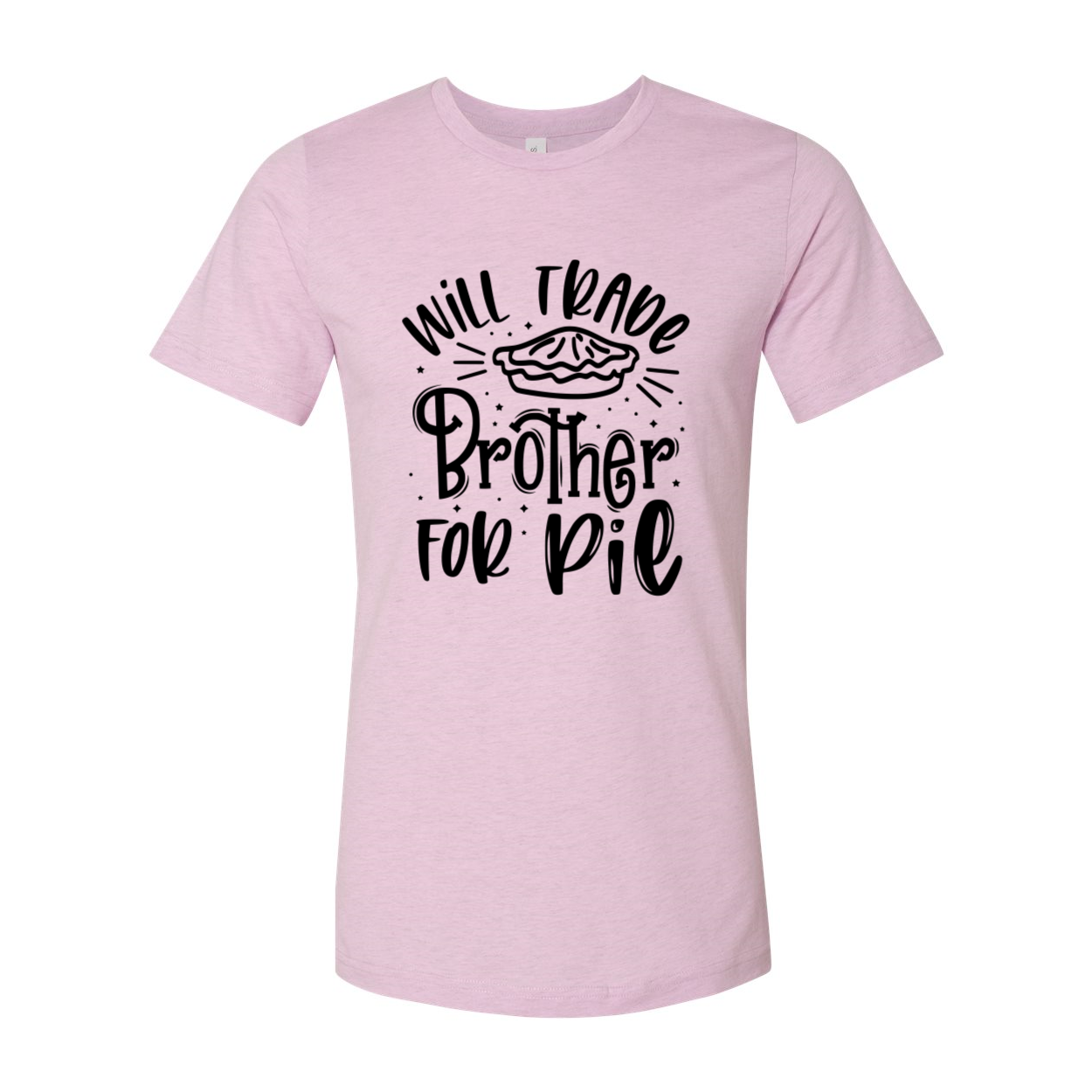 A humorous unisex T-shirt featuring the phrase 'Will Trade Brother For Pie' printed in bold letters, showcasing its comfortable fit and vibrant colors.