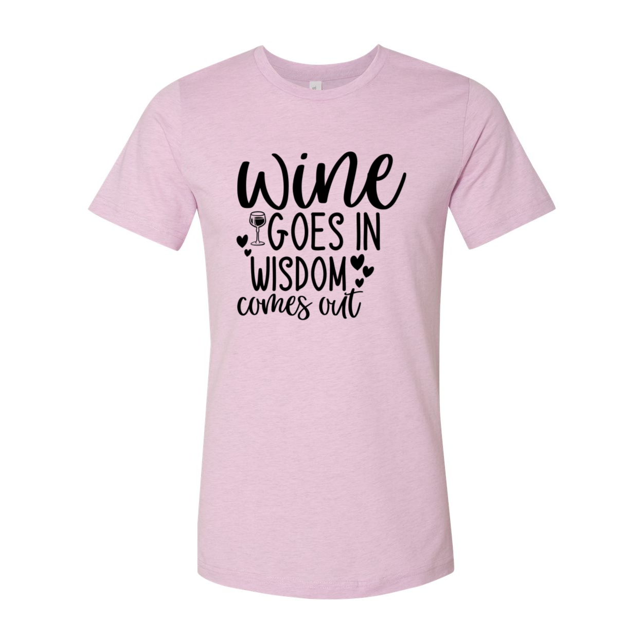 Unisex T-shirt featuring 'Wine Goes In Wisdom Comes Out' print, made from soft ring spun cotton, available in multiple colors.