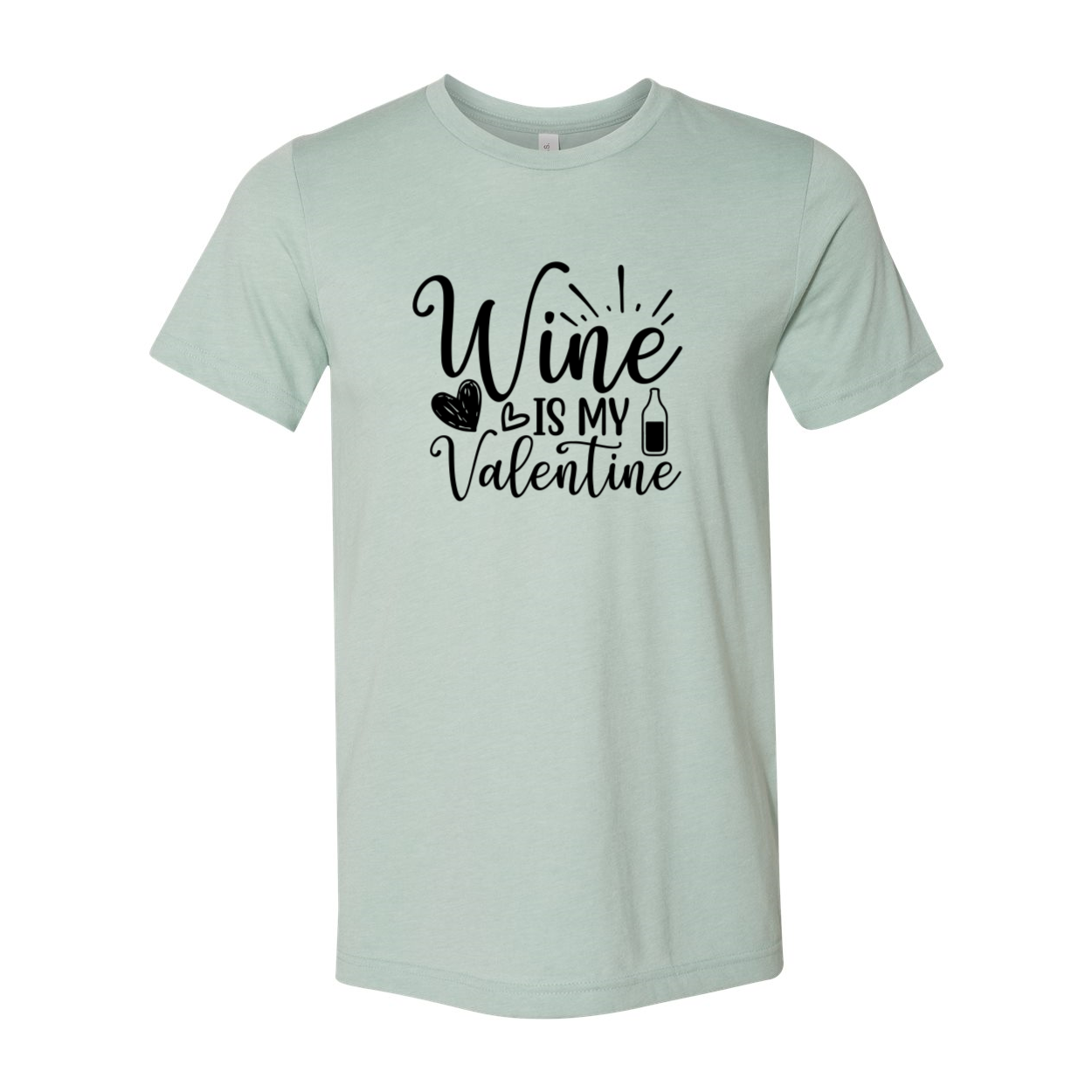 A stylish unisex T-shirt featuring the phrase 'Wine Is My Valentine' in a vibrant print, made from soft ring spun cotton.