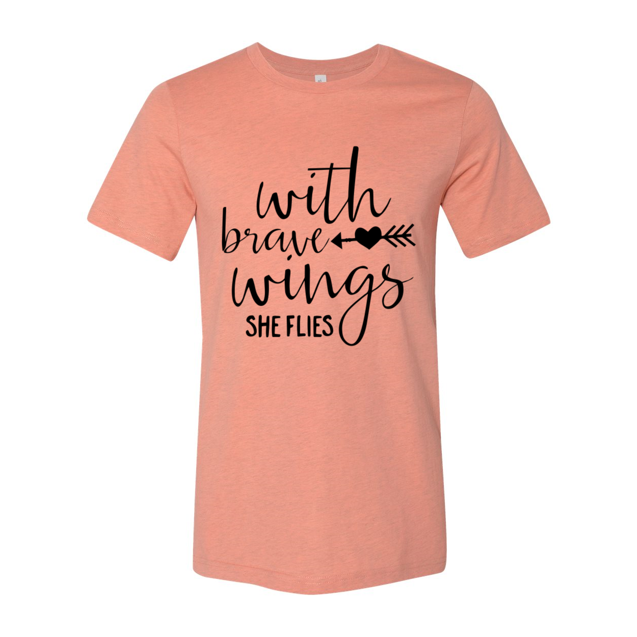 With Brave Wings She Flies T-shirt in various colors, showcasing its soft fabric and unisex design.