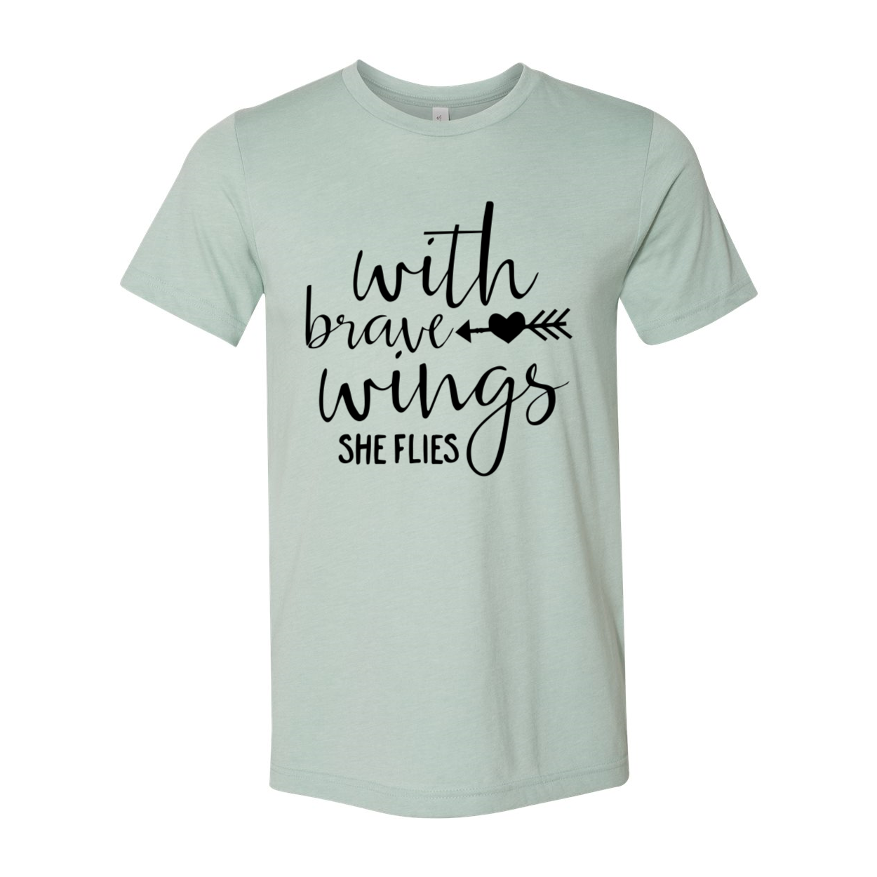 With Brave Wings She Flies T-shirt in various colors, showcasing its soft fabric and unisex design.