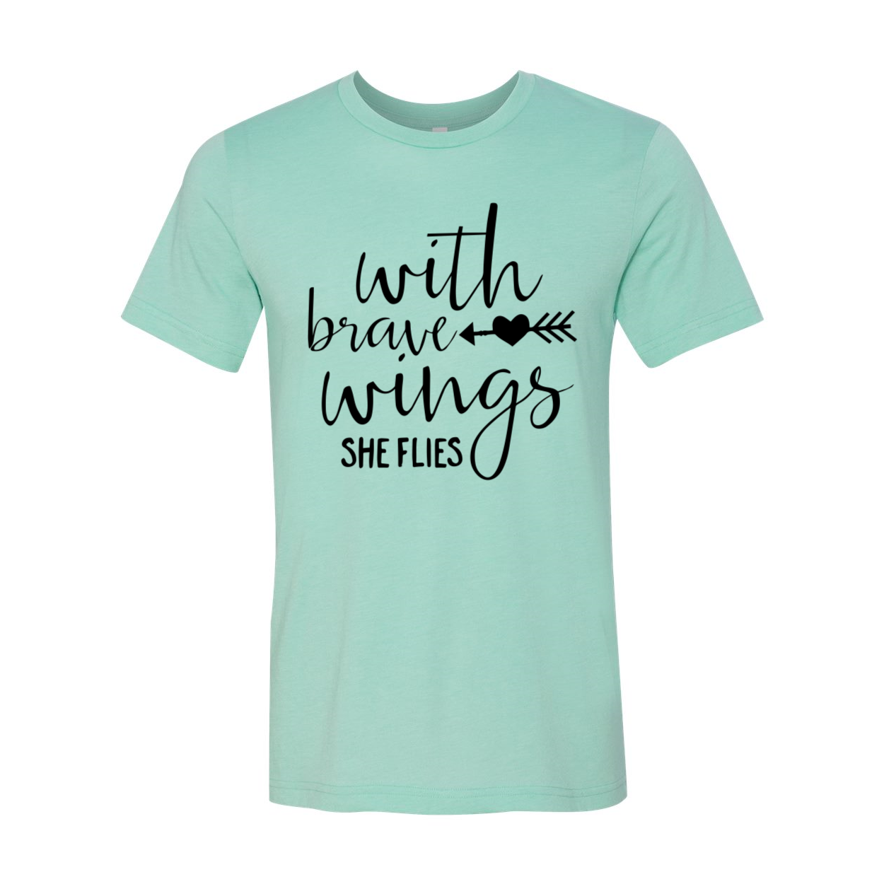 With Brave Wings She Flies T-shirt in various colors, showcasing its soft fabric and unisex design.