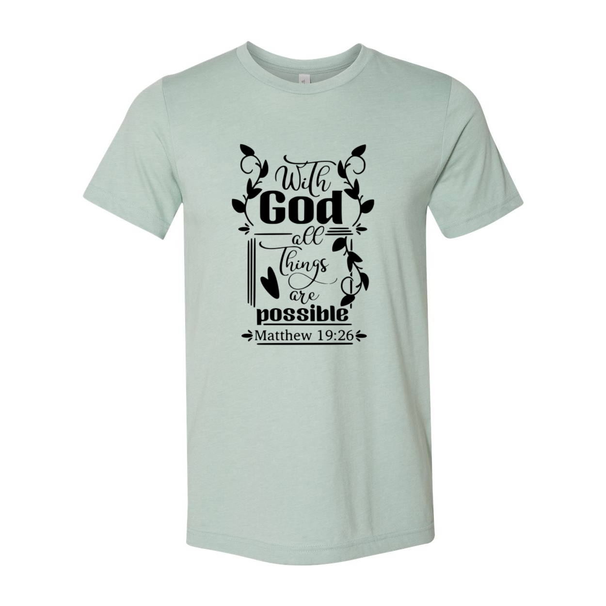 Unisex T-shirt featuring the phrase 'With God All Things Are Possible' in a stylish design, available in multiple colors.