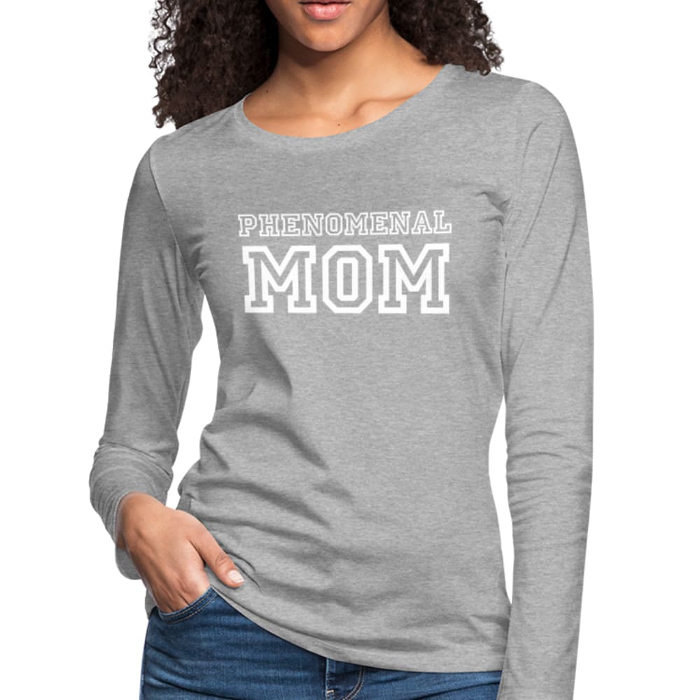 Womens Long Sleeve Graphic Tee featuring a Phenomenal Mom print, showcasing its soft fabric and stylish design.