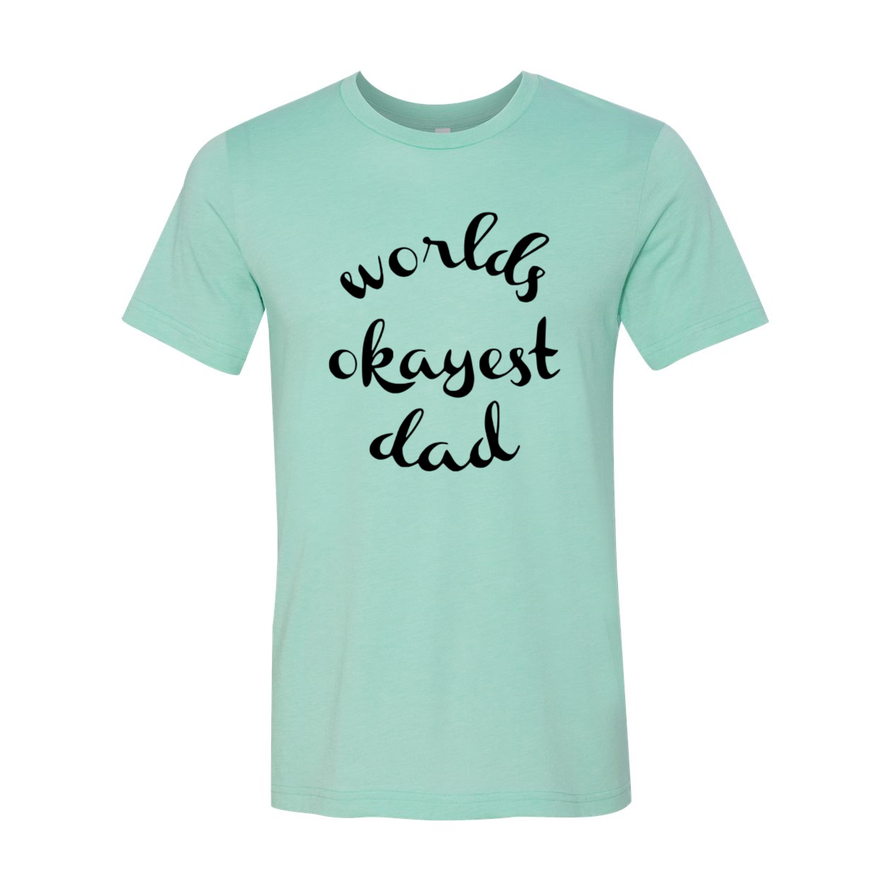 A comfortable unisex T-shirt with the phrase 'Worlds Okayest Dad' printed on it, available in multiple colors.