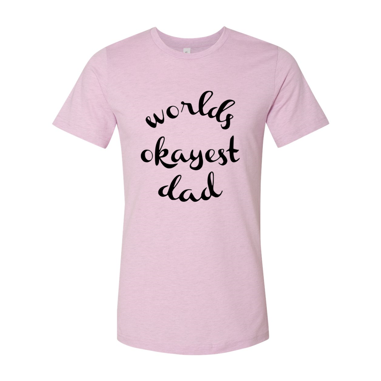 A comfortable unisex T-shirt with the phrase 'Worlds Okayest Dad' printed on it, available in multiple colors.