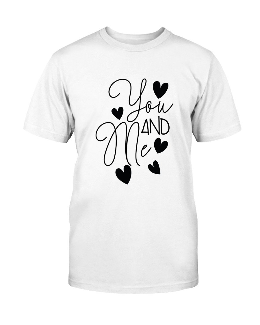 You And Me Shirt in various colors, showcasing its unisex design and comfortable fit.