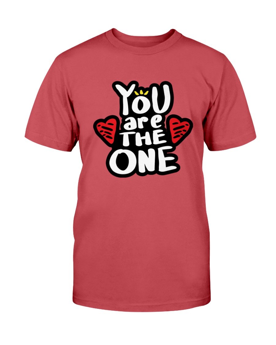 You Are The One Shirt displayed in various colors, showcasing its unisex design and comfortable fit.