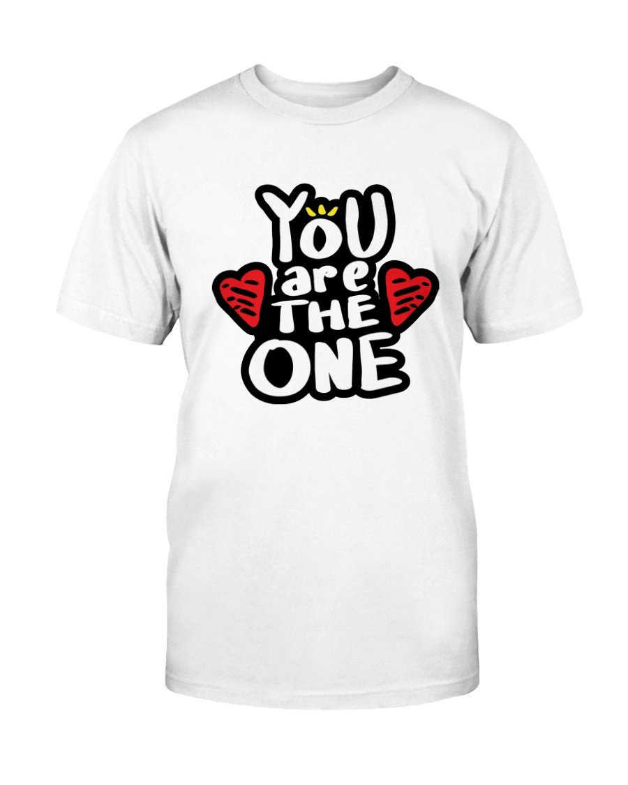 You Are The One Shirt displayed in various colors, showcasing its unisex design and comfortable fit.