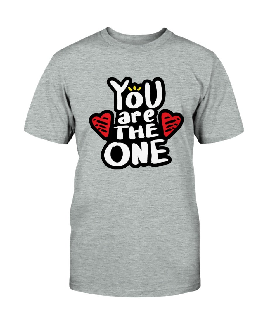 You Are The One Shirt displayed in various colors, showcasing its unisex design and comfortable fit.