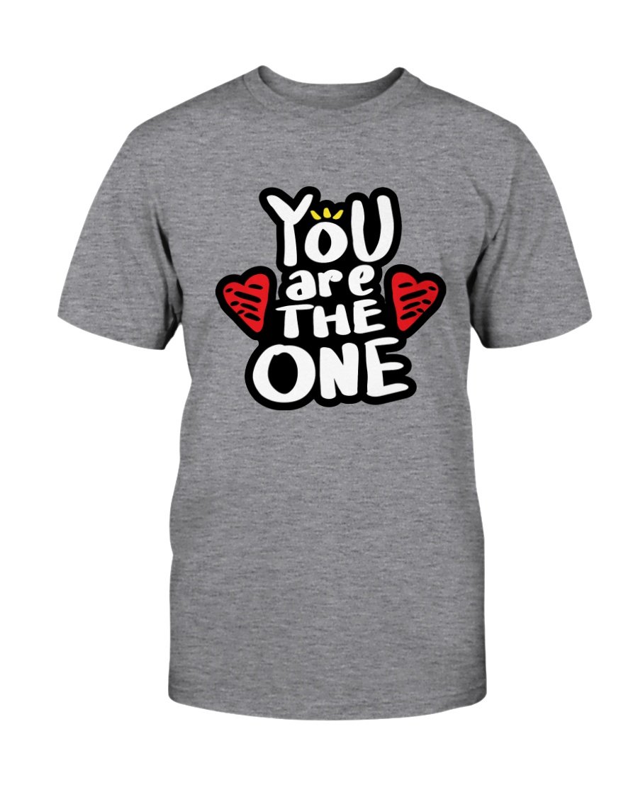 You Are The One Shirt displayed in various colors, showcasing its unisex design and comfortable fit.