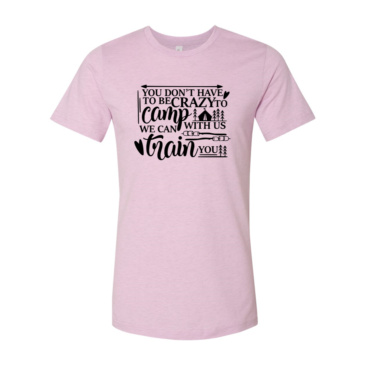 Unisex T-shirt featuring the phrase 'You Don't Have To Be Crazy To Camp With Us', made from soft ring spun cotton, available in multiple colors.