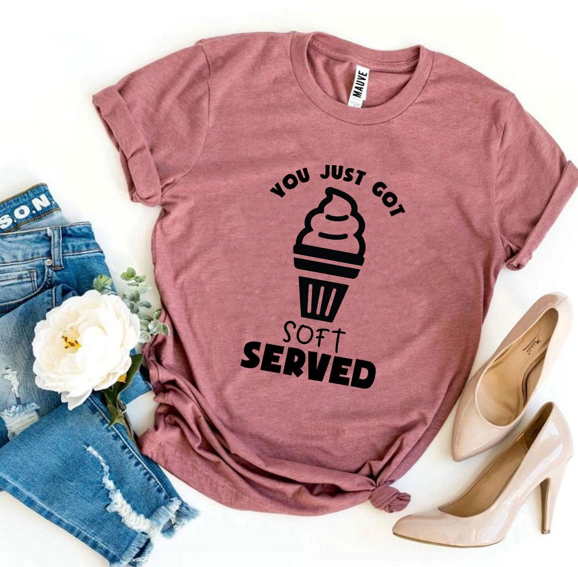 You Just Got Soft Served T-shirt in various sizes, showcasing its premium quality and soft feel.