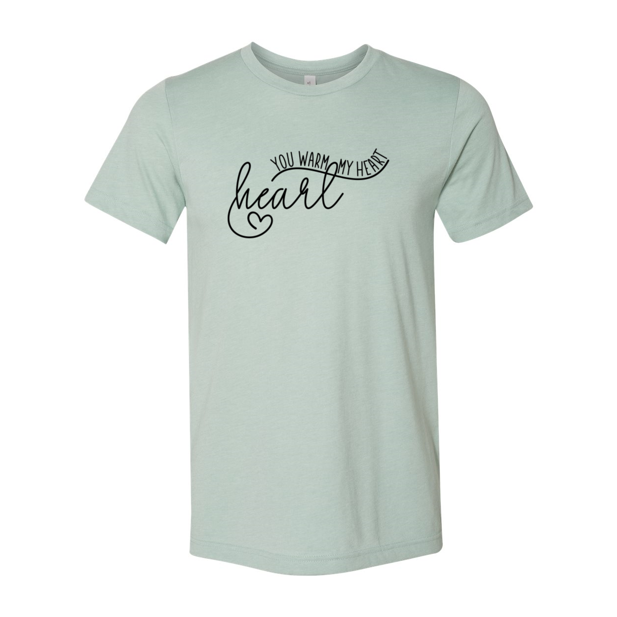 A unisex T-shirt in various colors featuring the phrase 'You Warm My Heart' printed on it, showcasing its soft fabric and modern design.