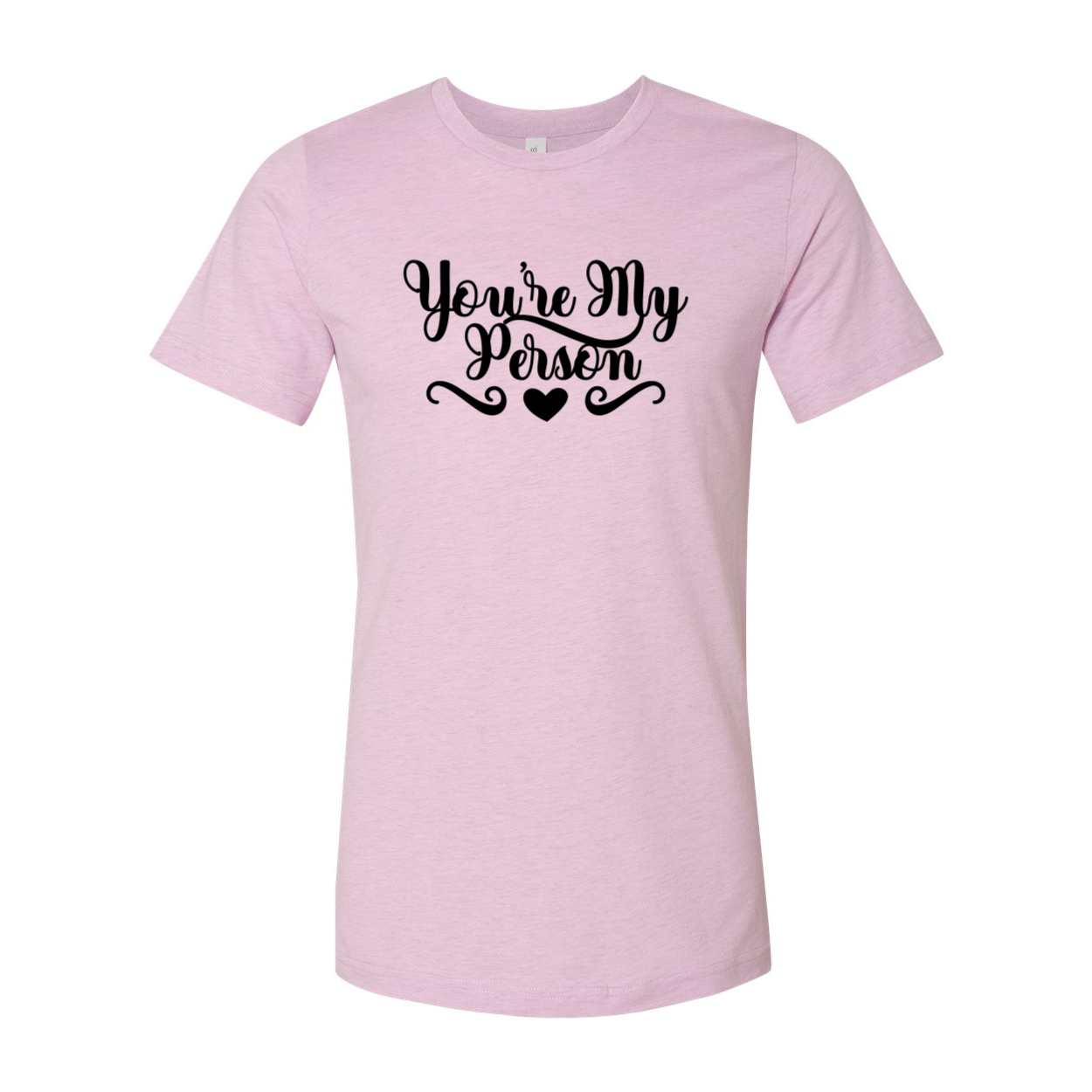 A comfortable unisex T-shirt featuring the phrase 'You're My Person' in stylish print, available in various colors.