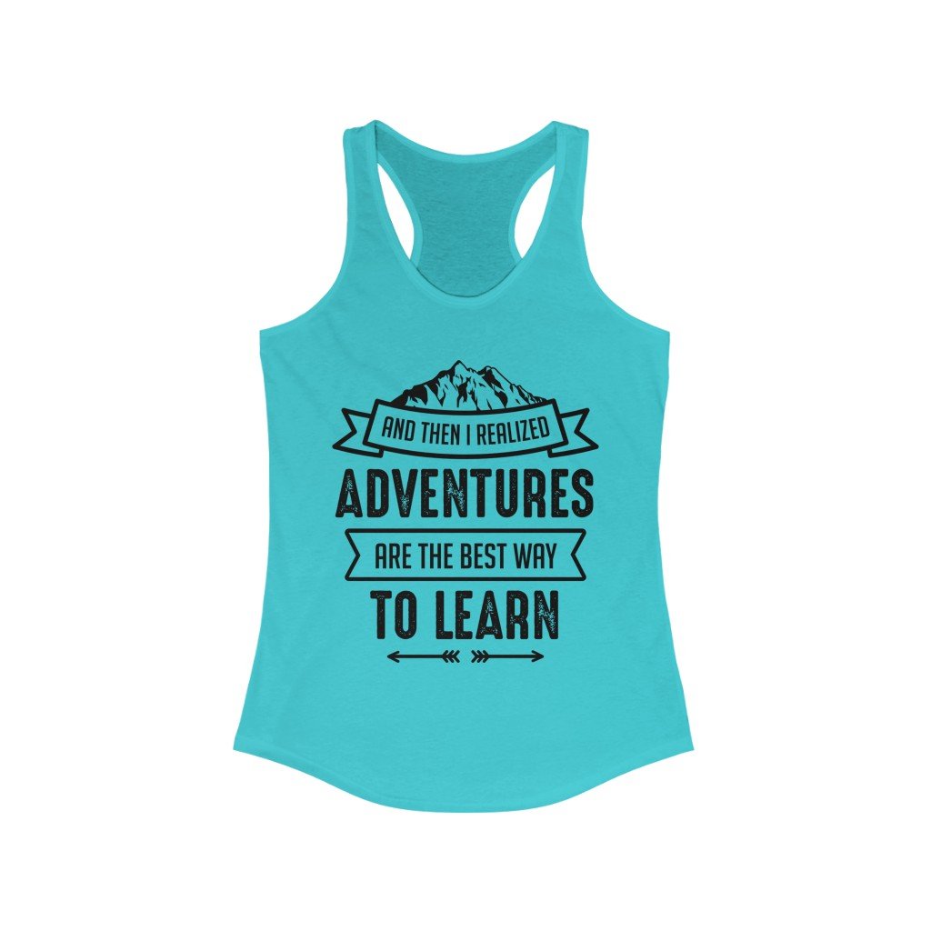 A stylish slim fit racerback tank top featuring the phrase 'Adventures are the Best Way to Learn', made from soft cotton and polyester blend.