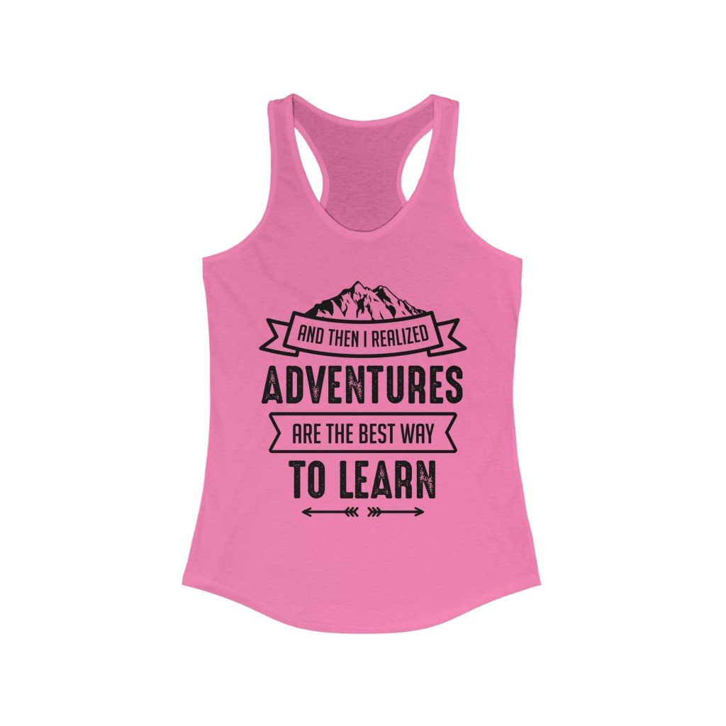 A stylish slim fit racerback tank top featuring the phrase 'Adventures are the Best Way to Learn', made from soft cotton and polyester blend.