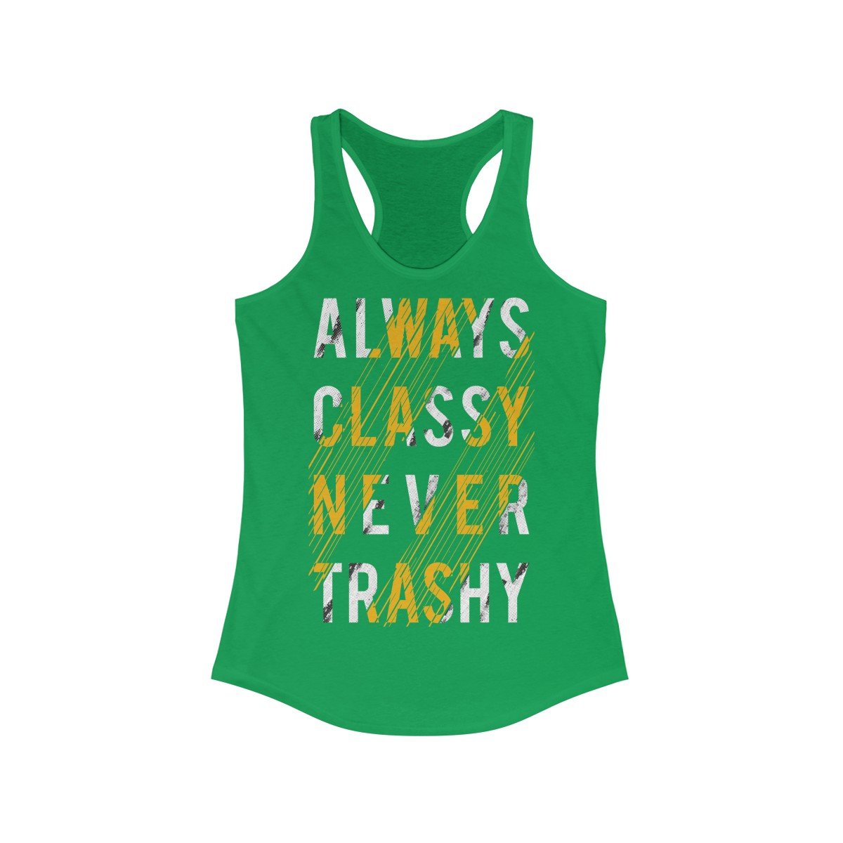 Always Classy Never Trashy Quote Racerback Tank in a stylish slim fit, showcasing its lightweight fabric and trendy racerback design.