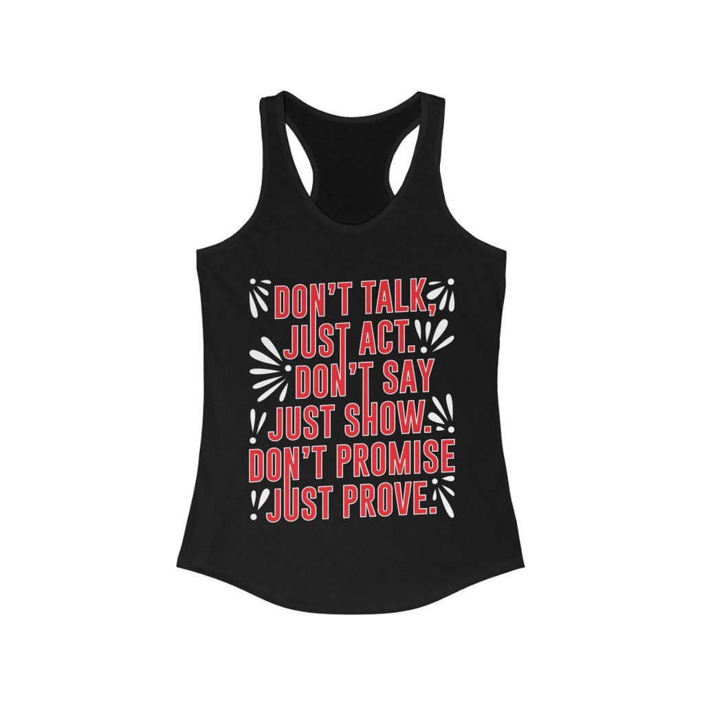 Don't Promise Just Prove Racerback Tank Top in slim fit, made of soft cotton and polyester blend, featuring a motivational quote in bold typography.