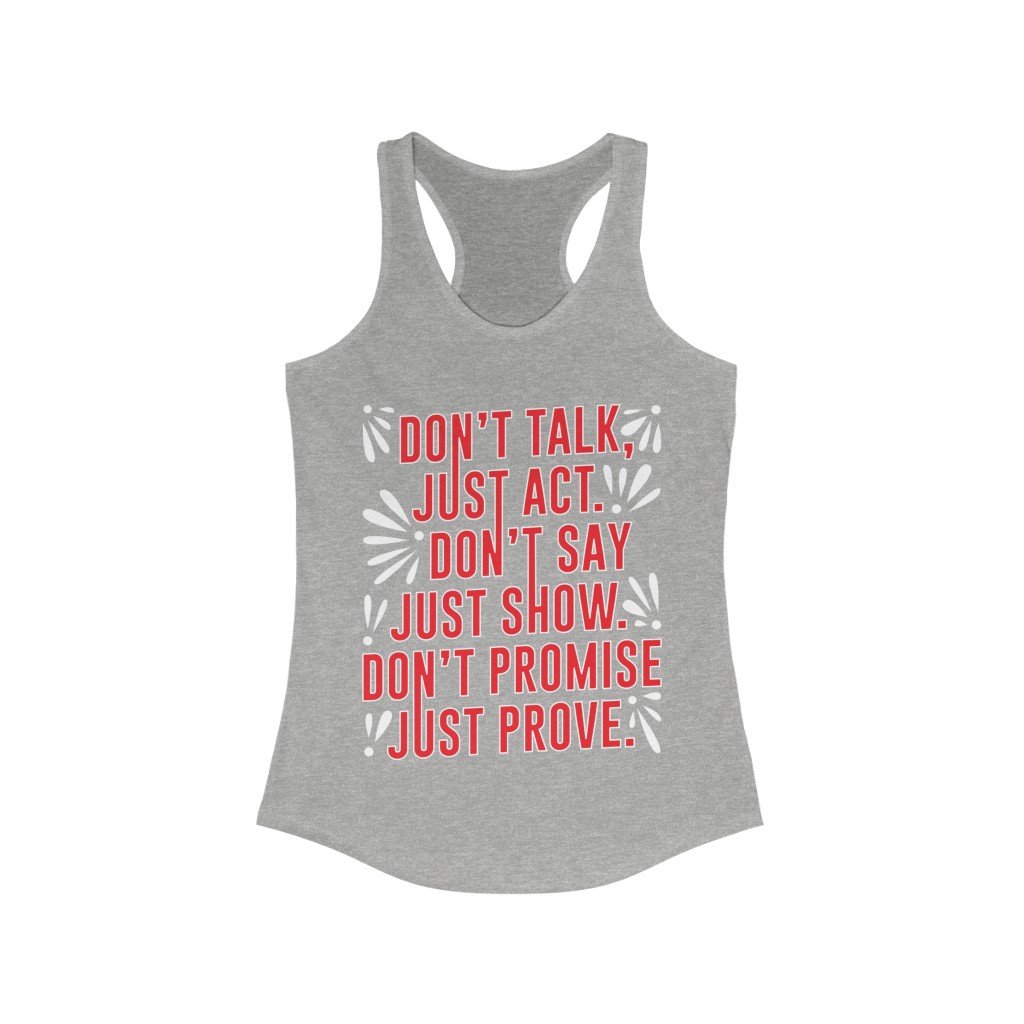 Don't Promise Just Prove Racerback Tank Top in slim fit, made of soft cotton and polyester blend, featuring a motivational quote in bold typography.