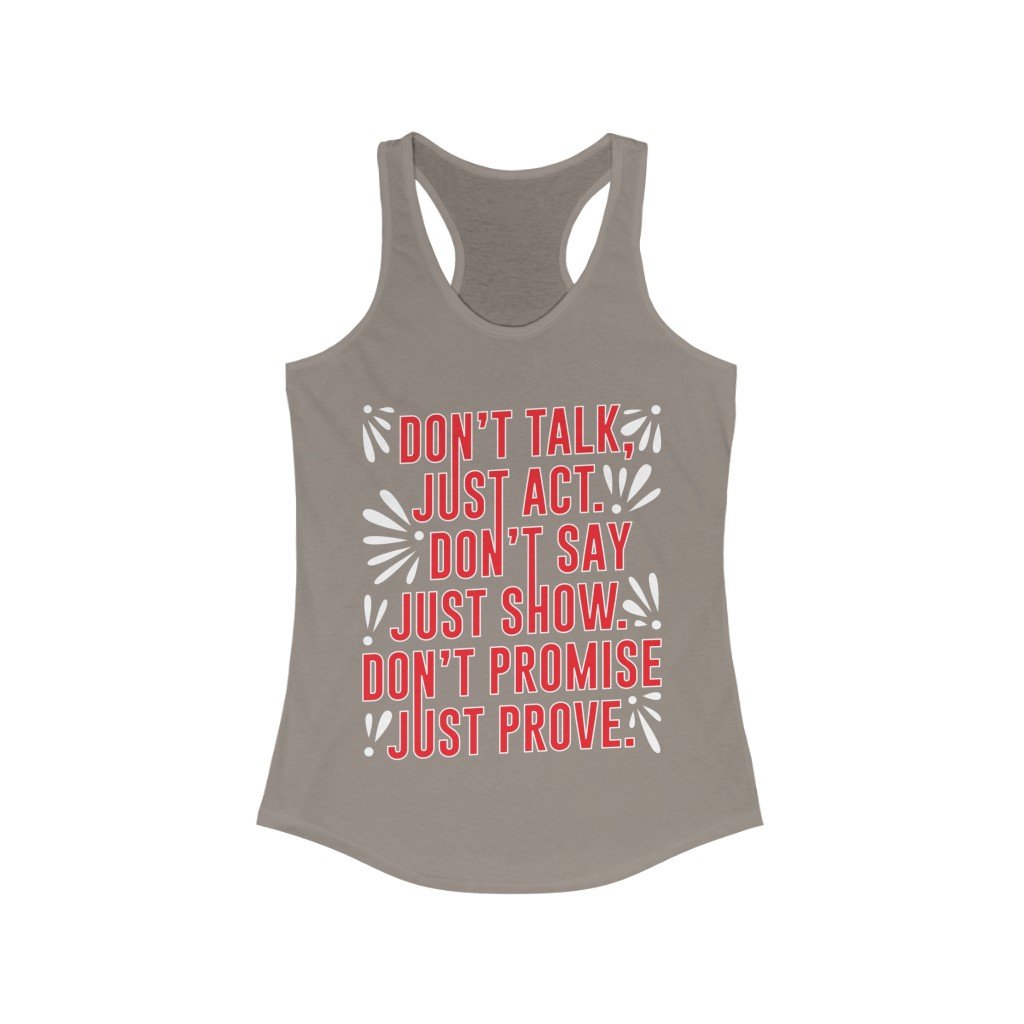 Don't Promise Just Prove Racerback Tank Top in slim fit, made of soft cotton and polyester blend, featuring a motivational quote in bold typography.