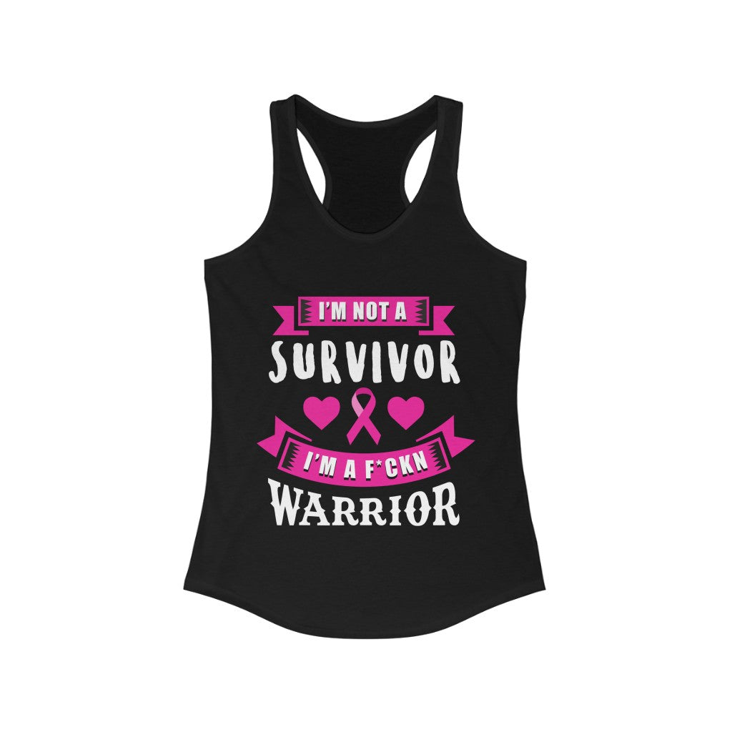 A woman wearing a slim fit racerback tank top with the message 'I am not a Survivor I am a Warrior' for breast cancer awareness.