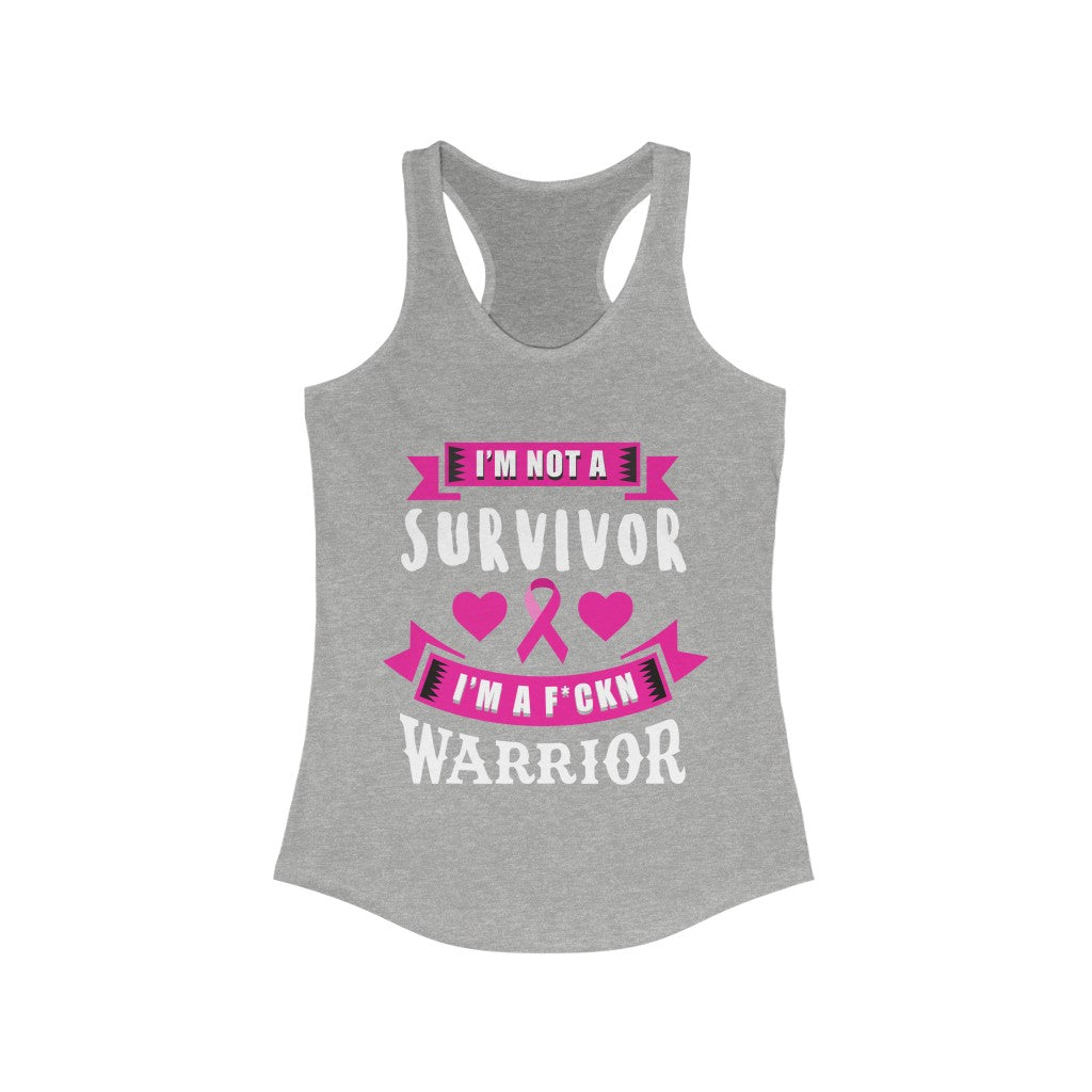 A woman wearing a slim fit racerback tank top with the message 'I am not a Survivor I am a Warrior' for breast cancer awareness.