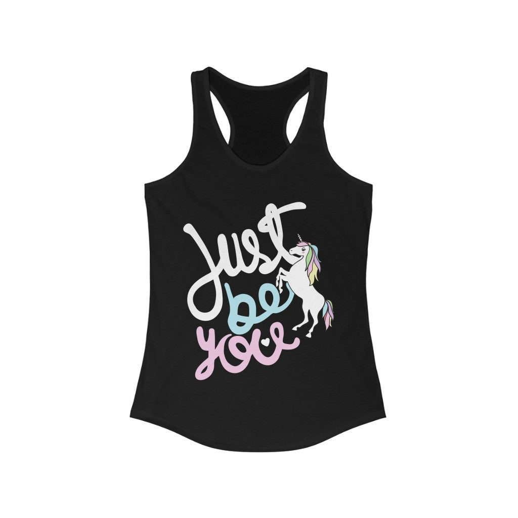 A stylish Just Be You Unicorn Racerback Tank Top featuring a whimsical unicorn design, made from soft cotton and polyester blend fabric.