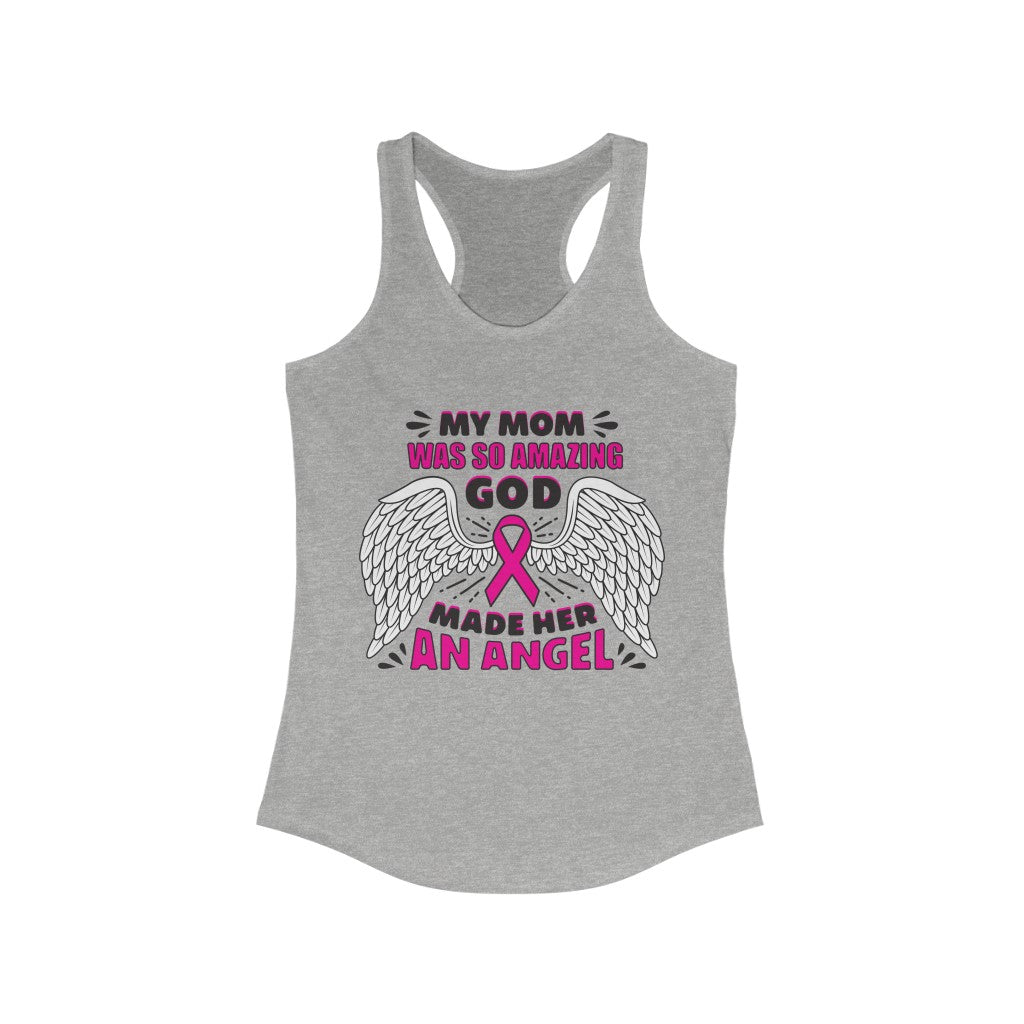 A stylish racerback tank top featuring the phrase 'My Mom was so Amazing God made her an Angel', made from soft cotton and polyester blend.