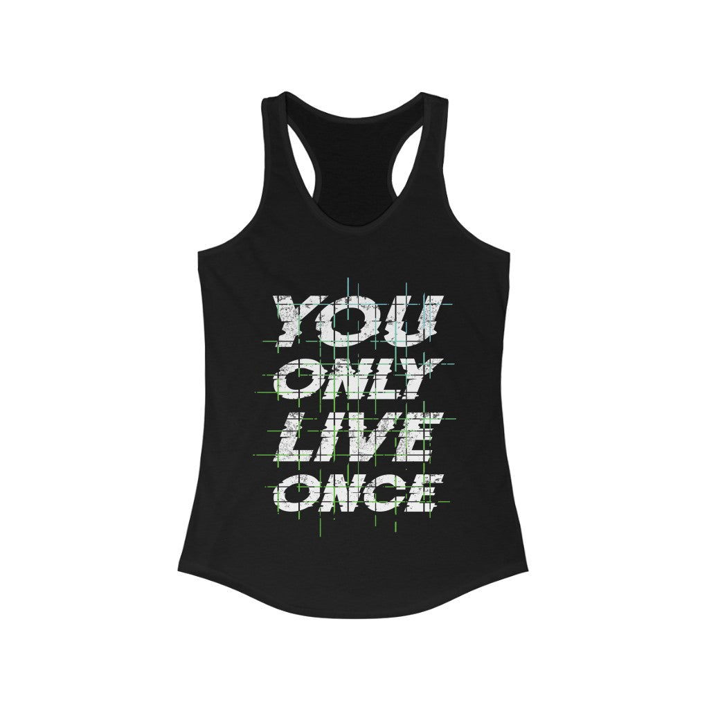 You Only Live Once Racerback Tank Top in a stylish slim fit, showcasing its soft cotton and polyester blend fabric.