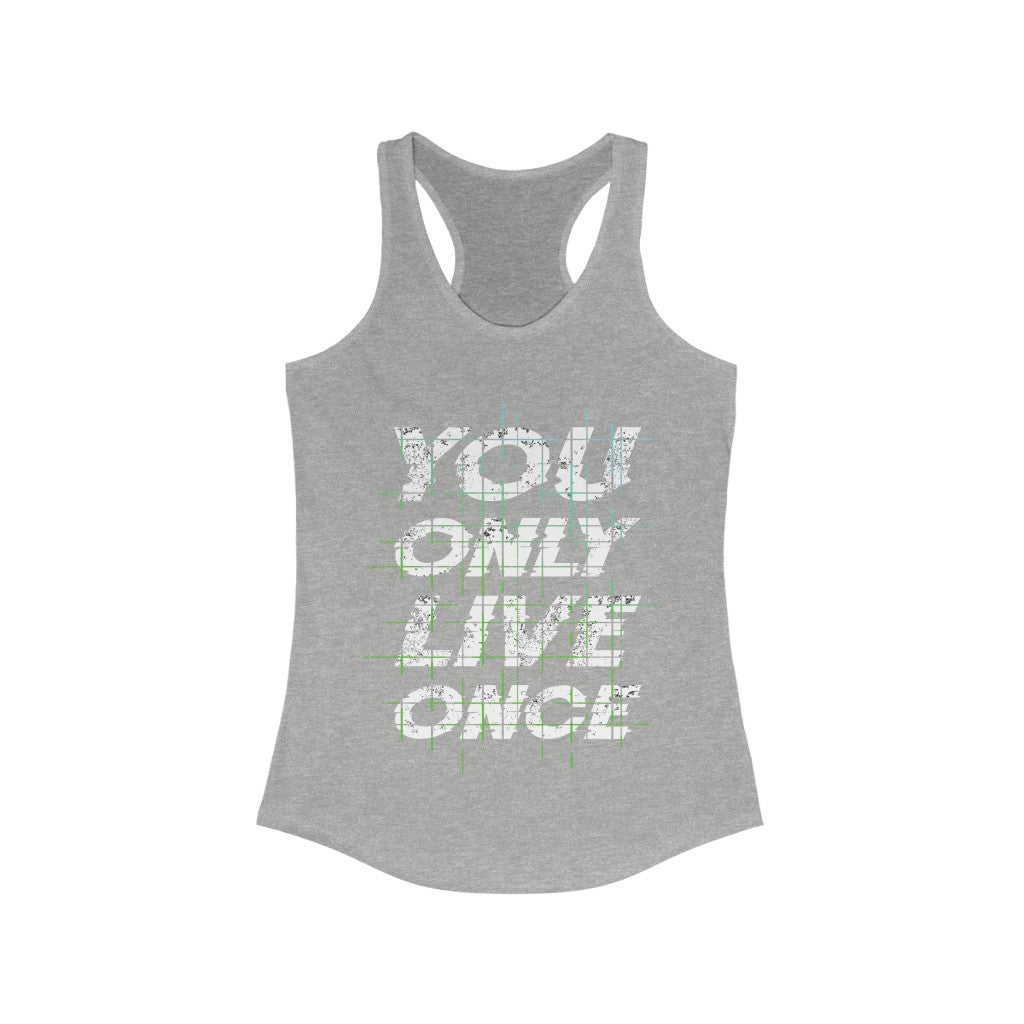 You Only Live Once Racerback Tank Top in a stylish slim fit, showcasing its soft cotton and polyester blend fabric.