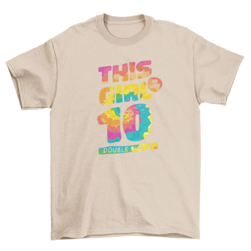 A vibrant t-shirt featuring tie-dye lettering that reads 'This girl is now 10, double digits!' perfect for birthday celebrations.