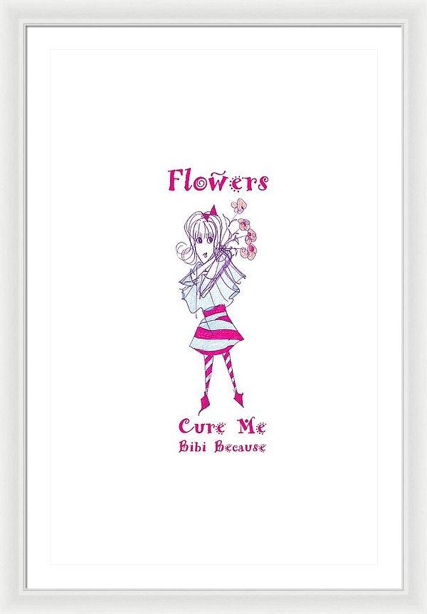 A beautifully framed print titled 'Flowers Cure Me Bibi', showcasing vibrant floral artwork in a stylish frame, ready to hang.