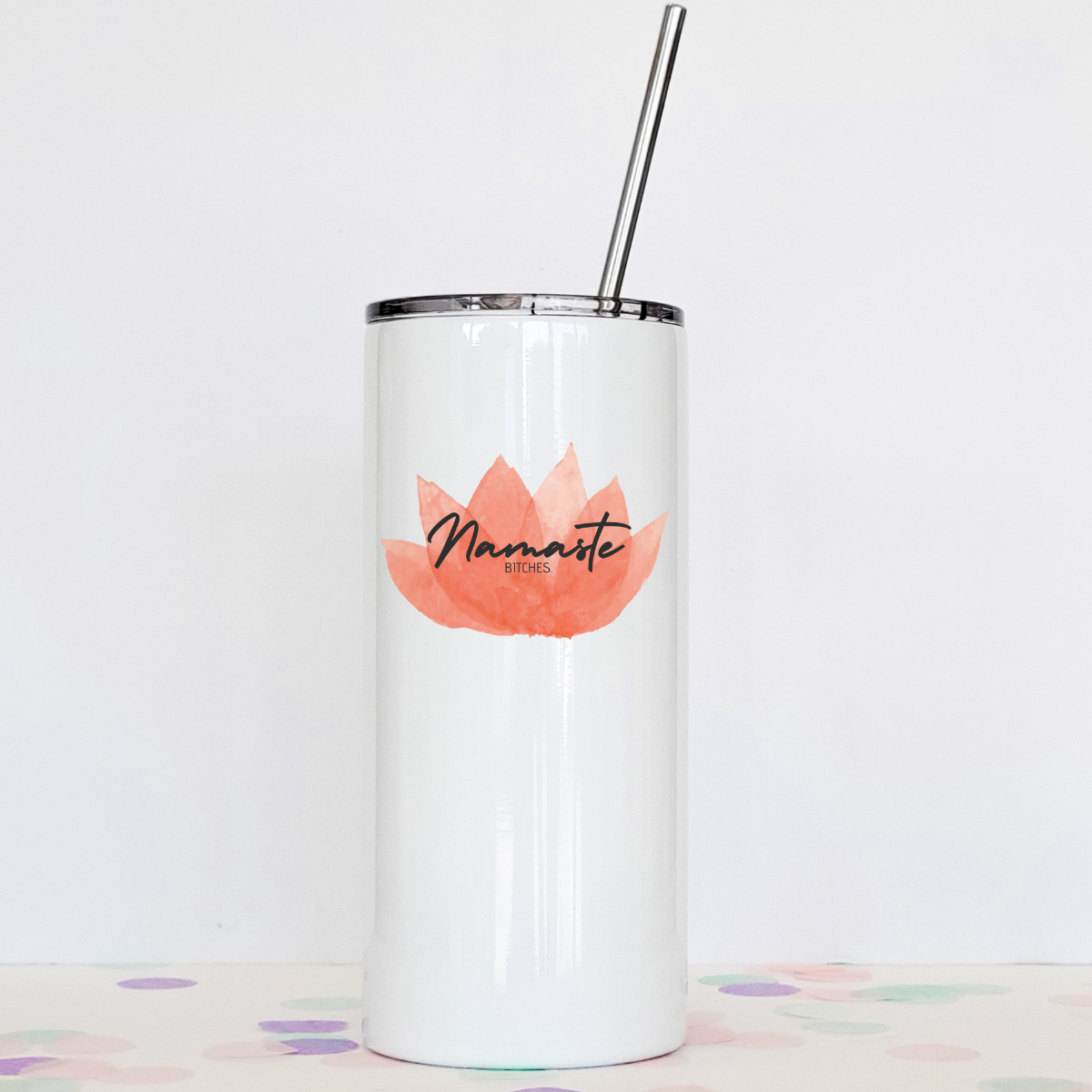 Namaste Bitches Tumbler with clear slider lid and stainless steel straw, showcasing its stylish design and double-walled stainless steel construction.