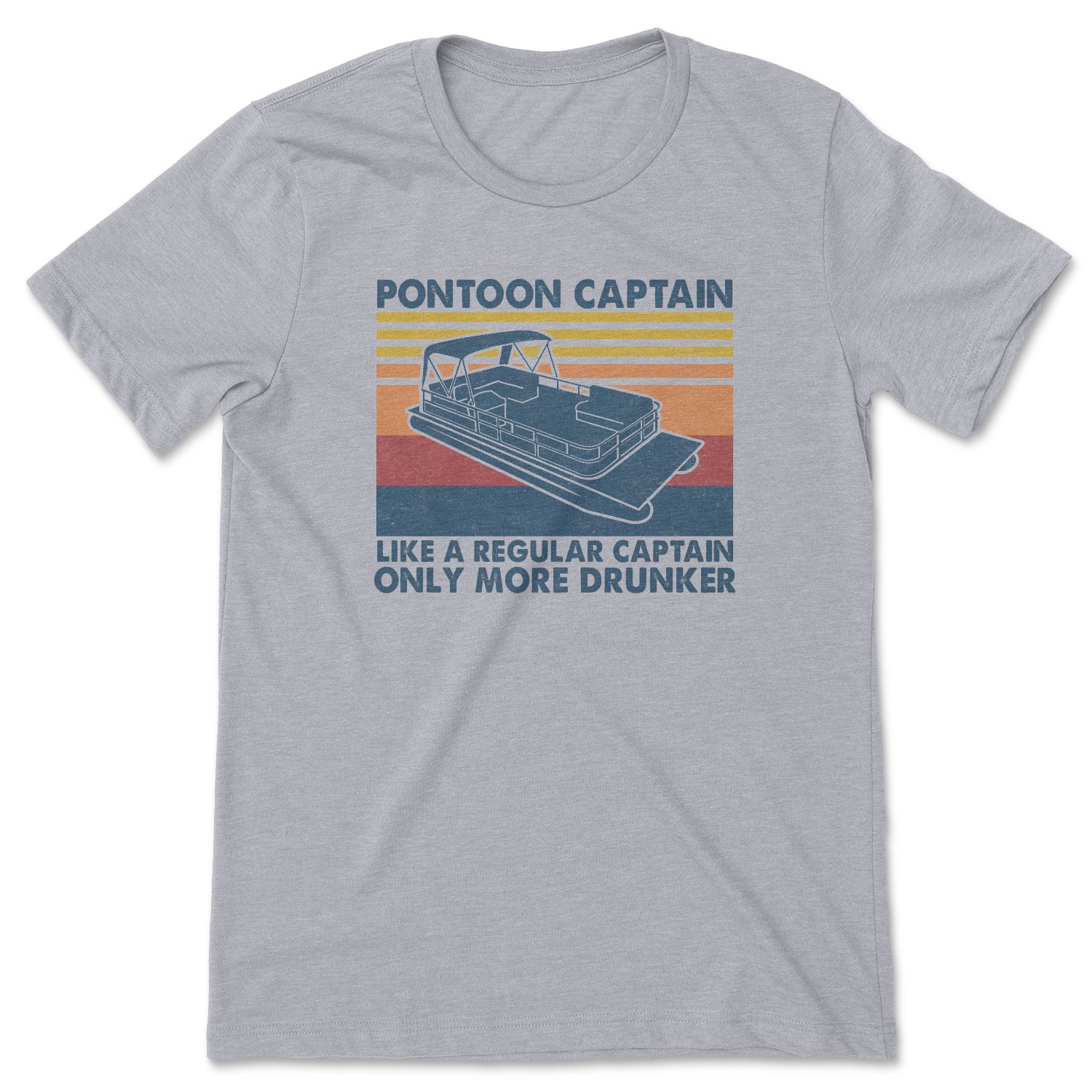 A humorous t-shirt featuring the phrase 'Pontoon Captain Like A Regular Captain Only More Drunker', designed for boating enthusiasts.