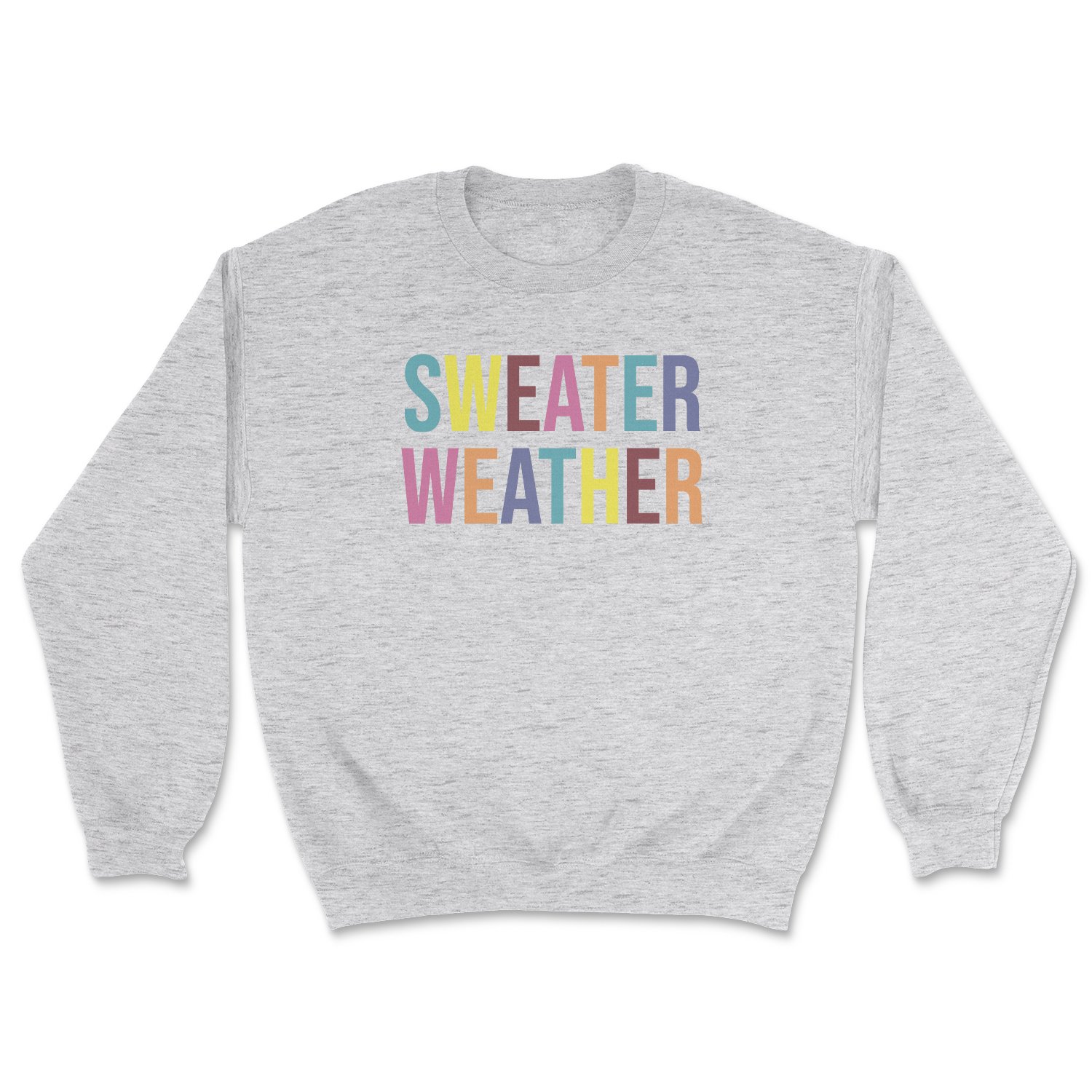 A cozy Sweater Weather Sweatshirt featuring a stylish design, perfect for chilly days, displayed on a neutral background.