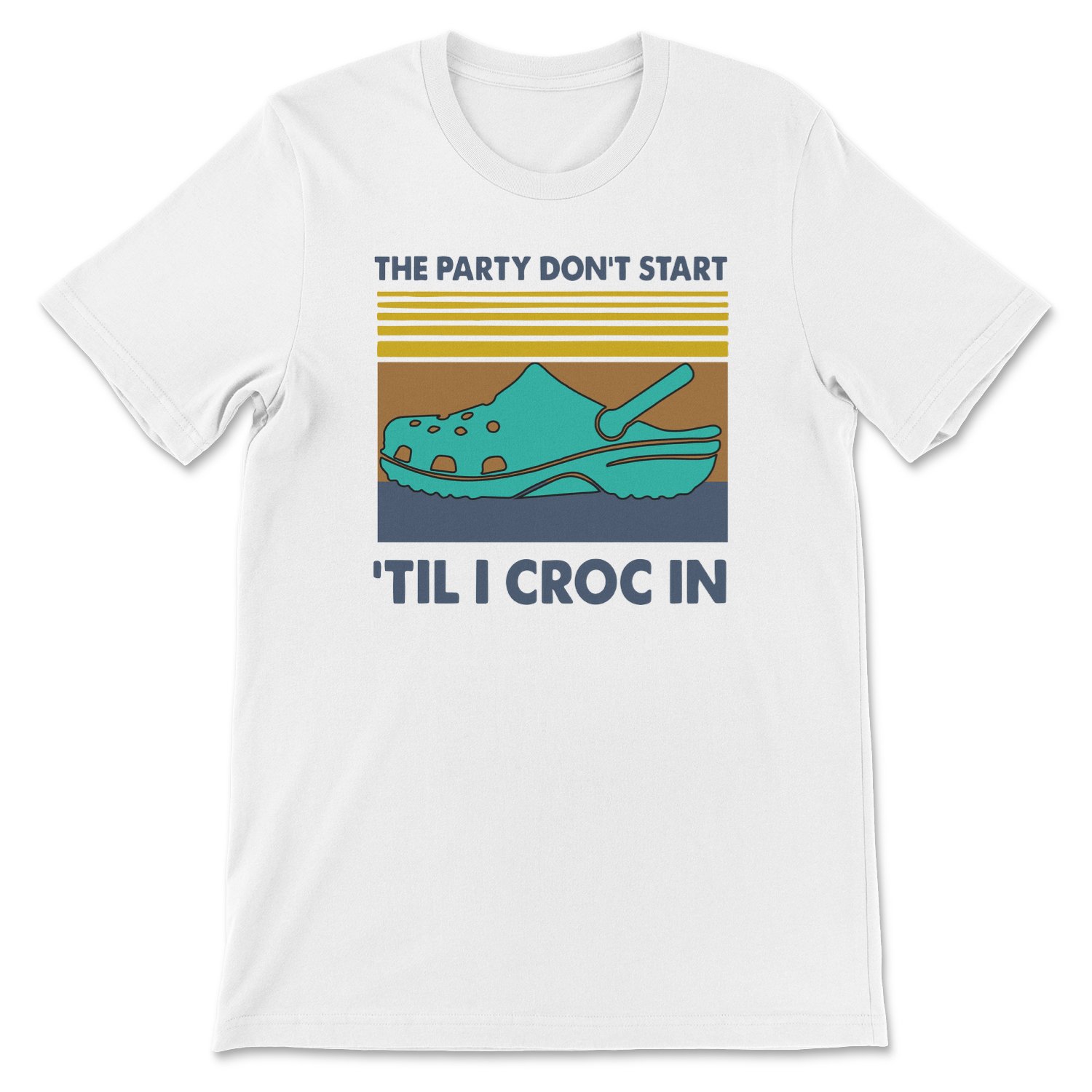 A vibrant retro tee featuring the phrase 'The Party Don’t Start 'Till I Croc In' designed for a fun and stylish look.